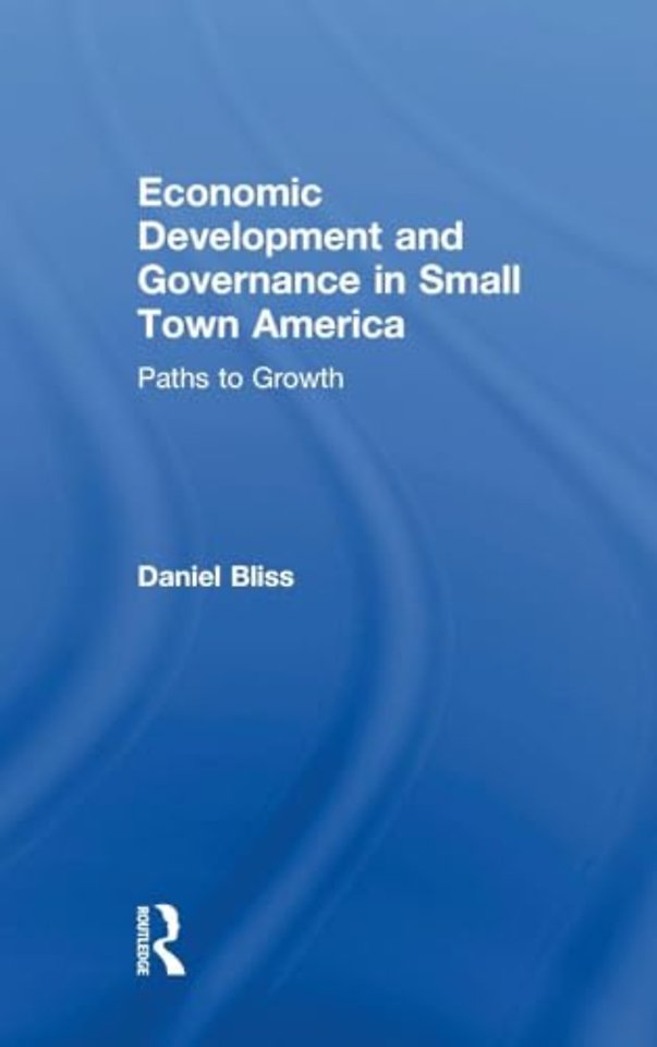 Economic Development and Governance in Small Town America