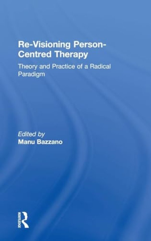 Re-Visioning Person-Centred Therapy