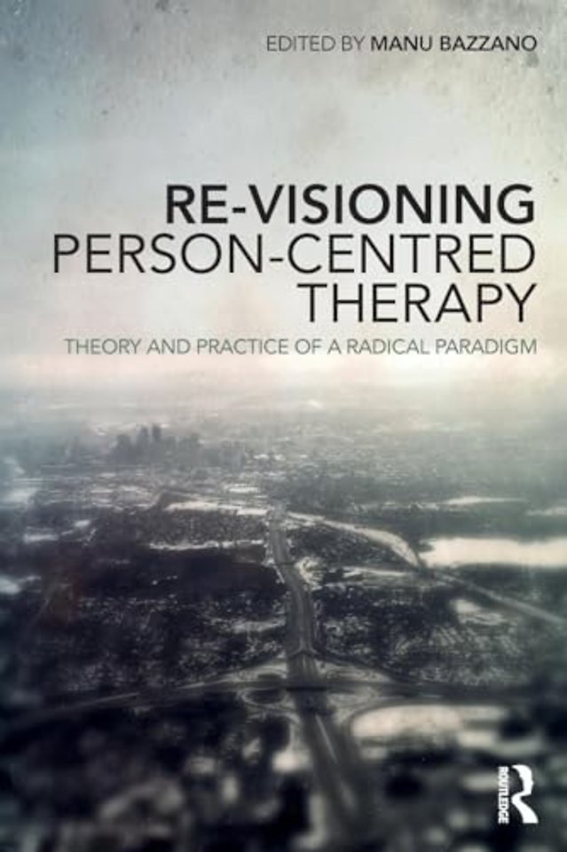 Re-Visioning Person-Centred Therapy