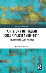 A History of Italian Colonialism 1900-1914