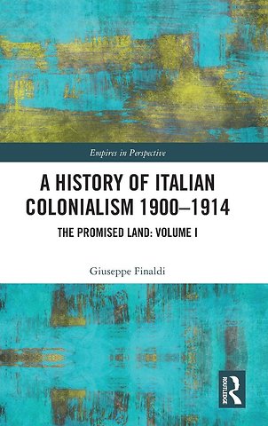 A History of Italian Colonialism 1900-1914