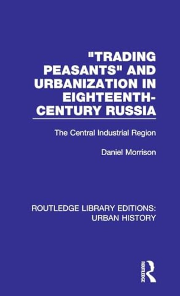 Trading Peasants and Urbanization in Eighteenth-Century Russia