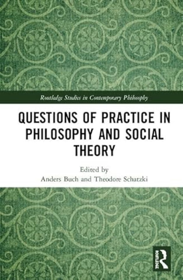 Questions of Practice in Philosophy and Social Theory