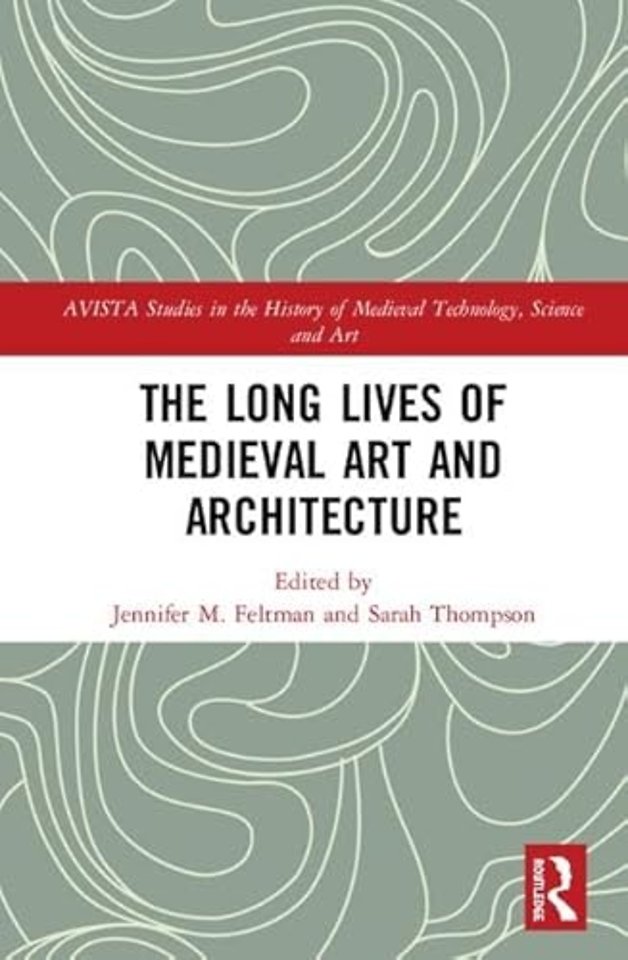 Long Lives of Medieval Art and Architecture