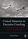 Critical Moments in Executive Coaching Critical Moments in Executive Coaching