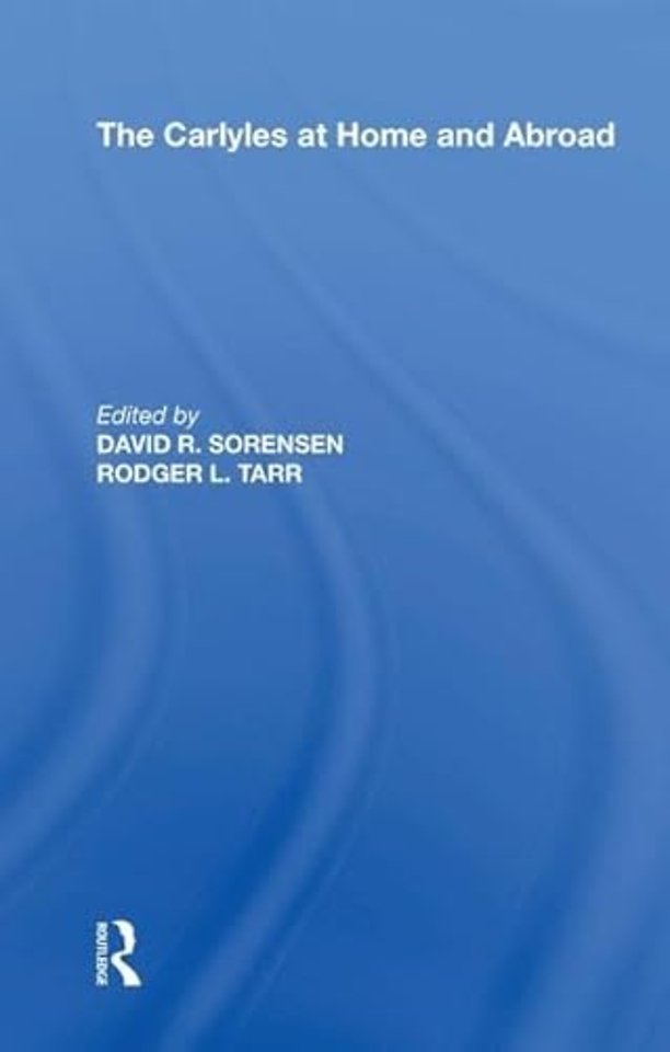 Carlyles at Home and Abroad