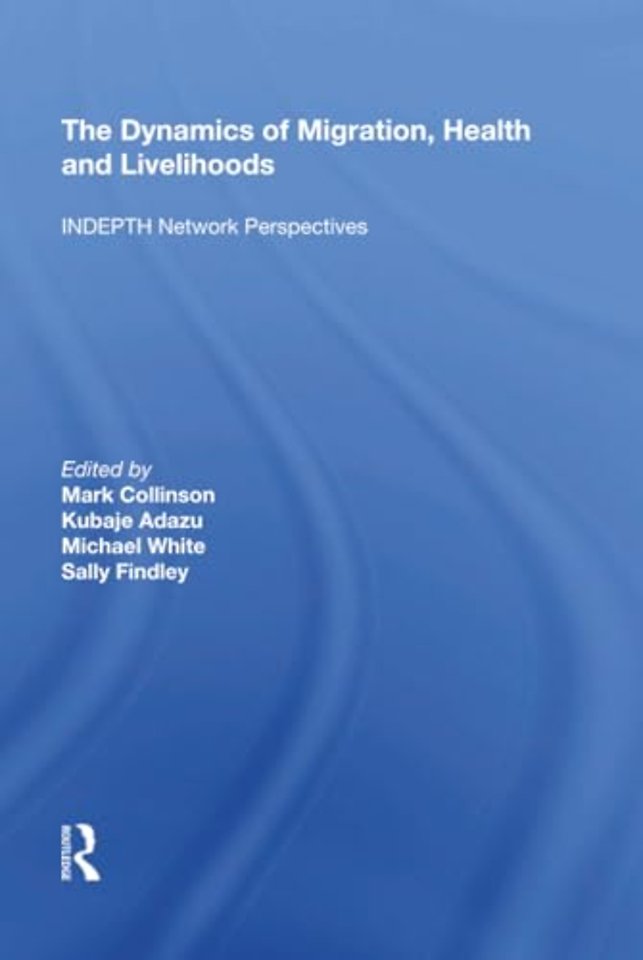 Dynamics of Migration, Health and Livelihoods