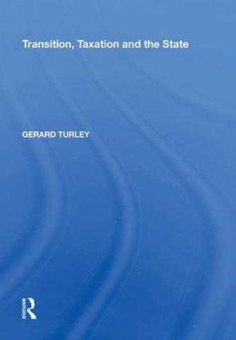 Transition, Taxation and the State