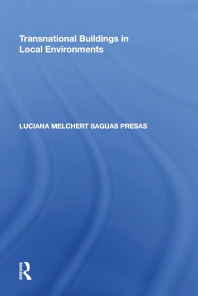 Transnational Buildings in Local Environments
