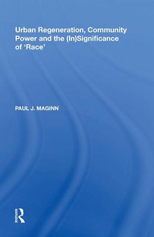 Urban Regeneration, Community Power and the (In)Significance of 'Race'