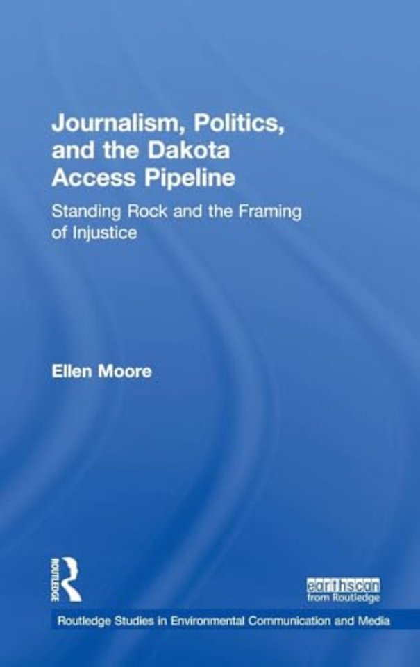 Journalism, Politics, and the Dakota Access Pipeline