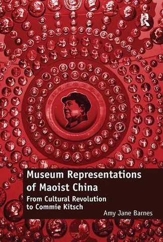 Museum Representations of Maoist China