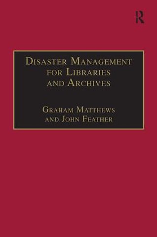 Disaster Management for Libraries and Archives