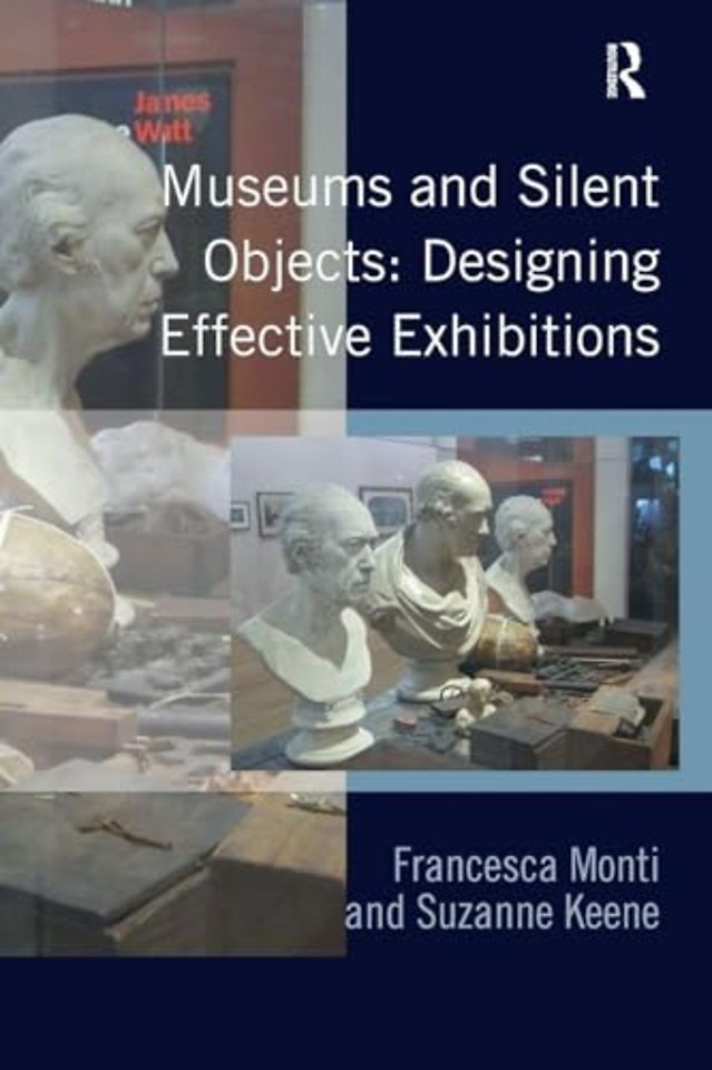 Museums and Silent Objects: Designing Effective Exhibitions