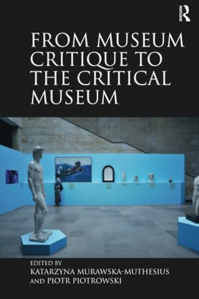 From Museum Critique to the Critical Museum
