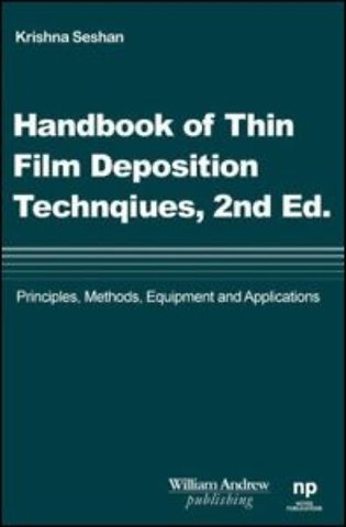 Handbook of Thin Film Deposition Techniques Principles, Methods, Equipment and Applications, Second Editon