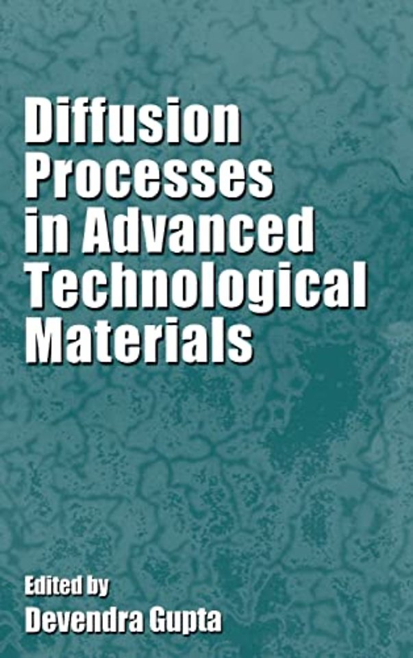 Diffusion Processes in Advanced Technological Materials