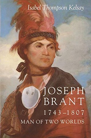 Joseph Brant 1743–1807 – Man of Two Worlds