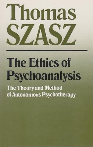 The Ethics of Psychoanalysis – The Theory and Method of Autonomous Psychotherapy