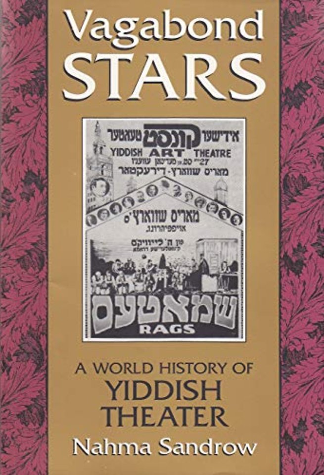 Vagabond Stars – A World History of Yiddish Theater