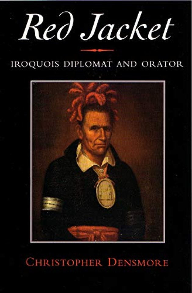 Red Jacket – Iroquois Diplomat and Orator