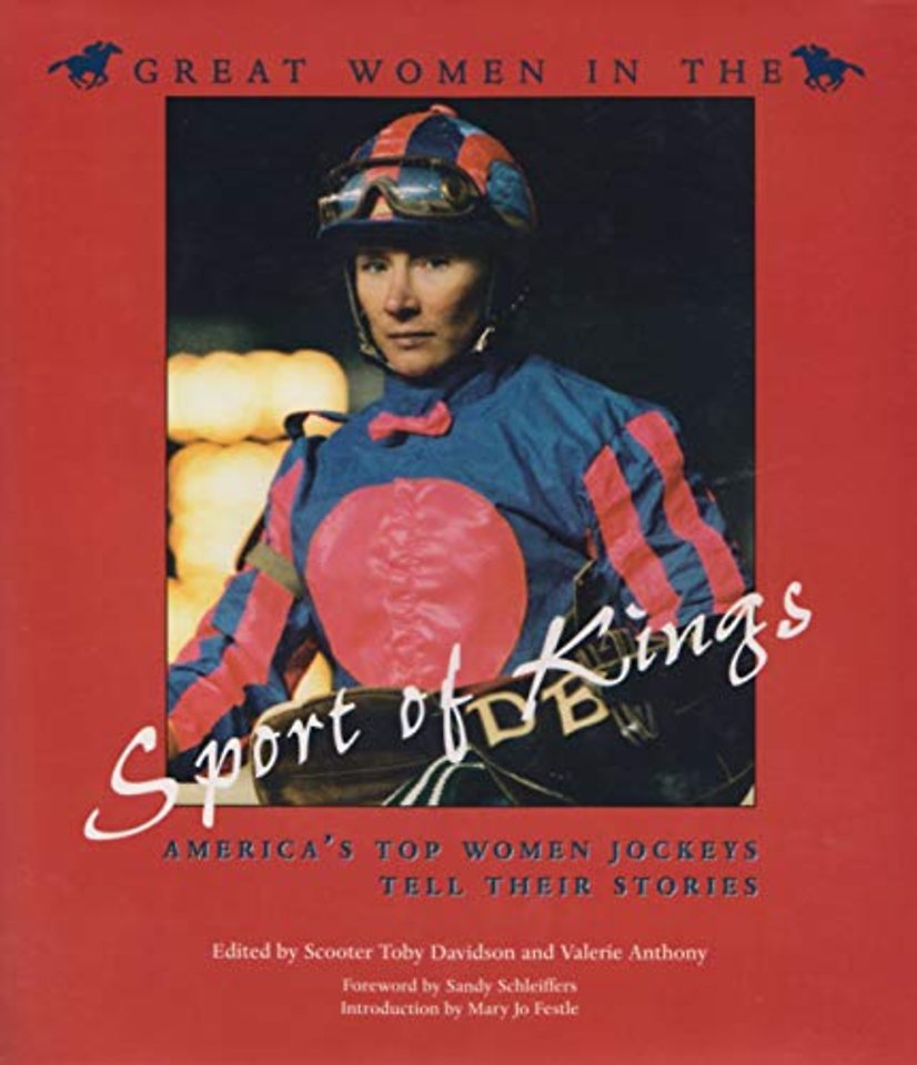 Great Women in the Sport of Kings – America′s Top Women Jockeys Tell Their Stories