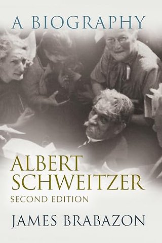 Albert Schweitzer – A Biography, Second Edition