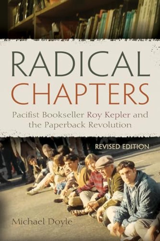 Radical Chapters – Pacifist Bookseller Roy Kepler and the Paperback Revolution