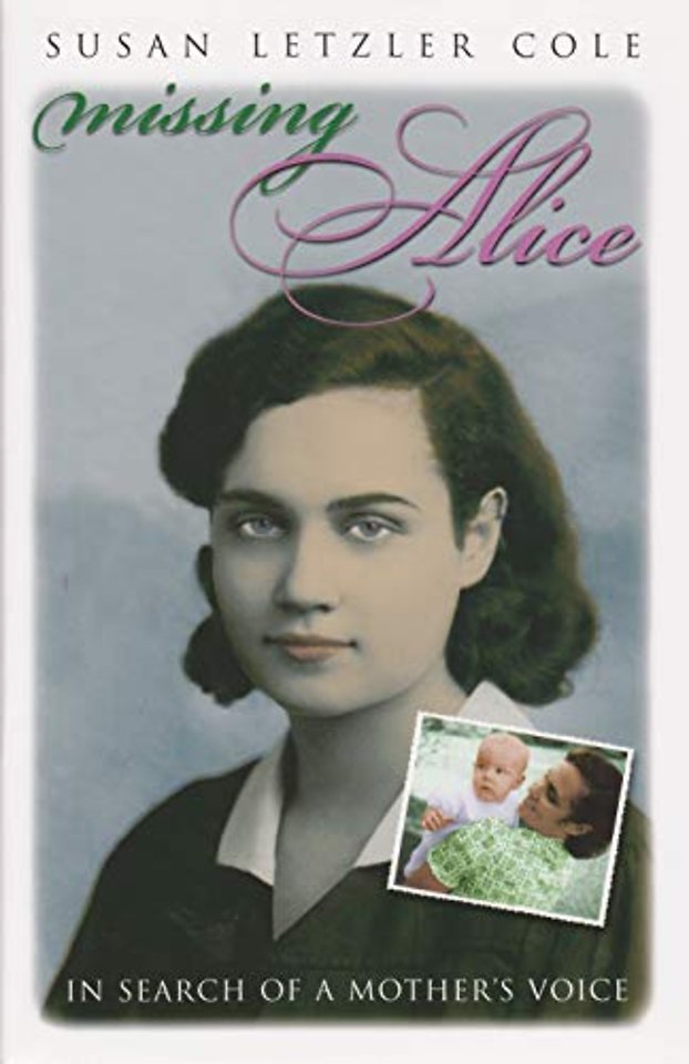 Missing Alice – In Search of a Mother′s Voice