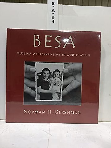 Besa – Muslims Who Saved Jews WW II