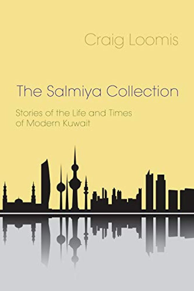 The Salmiya Collection – Stories of the Life and Times of Modern Kuwait