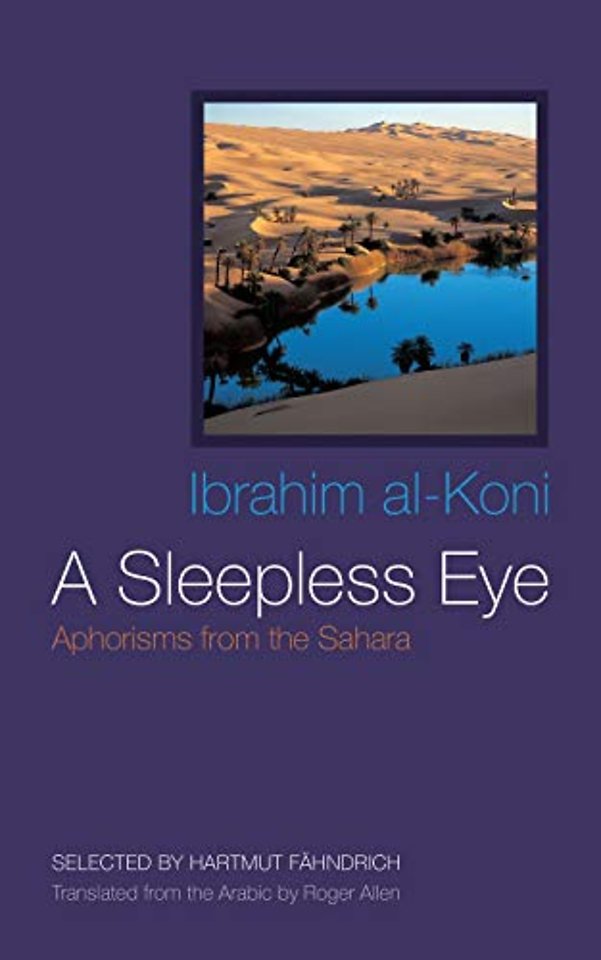 A Sleepless Eye – Aphorisms from the Sahara