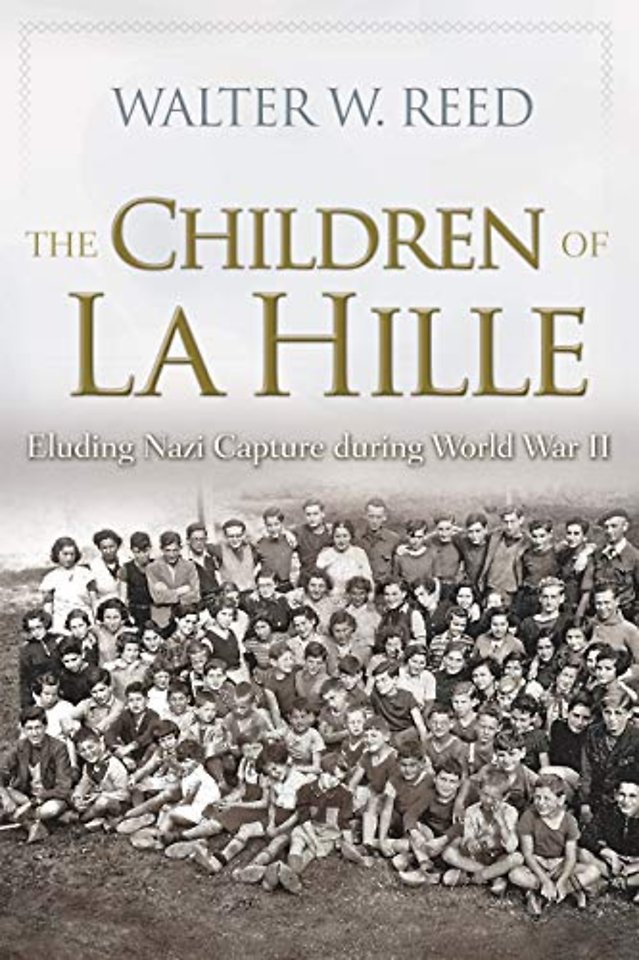 The Children of La Hille – Eluding Nazi Capture During World War II