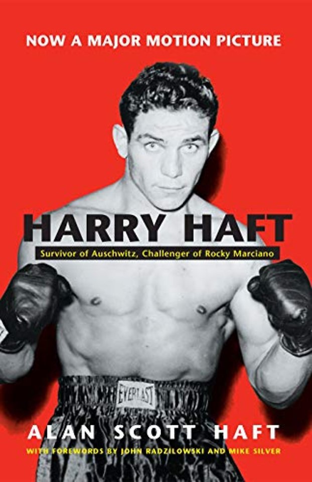 Harry Haft – Survivor of Auschwitz, Challenger of Rocky Marciano