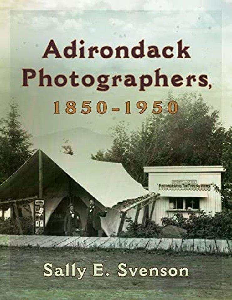 Adirondack Photographers, 1850–1950