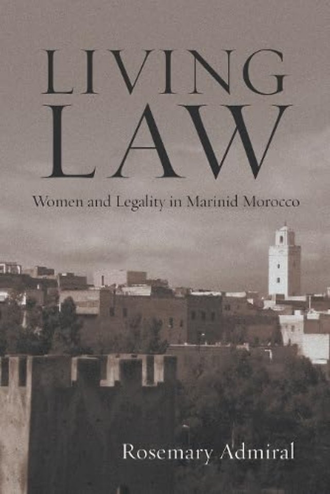 Living Law – Women and Legality in Marinid Morocco