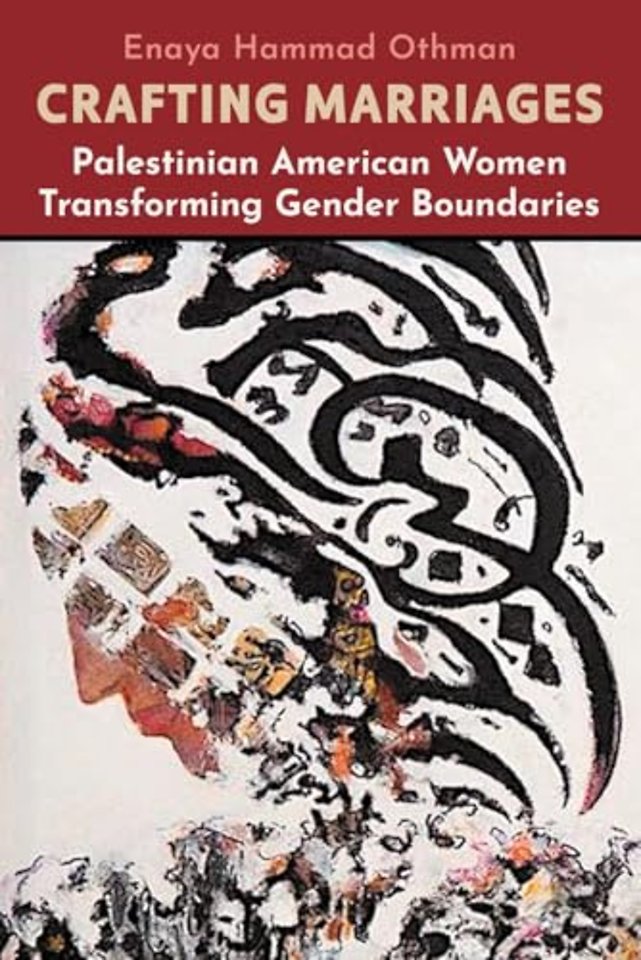 Crafting Marriages – Palestinian American Women Transforming Gender Boundaries