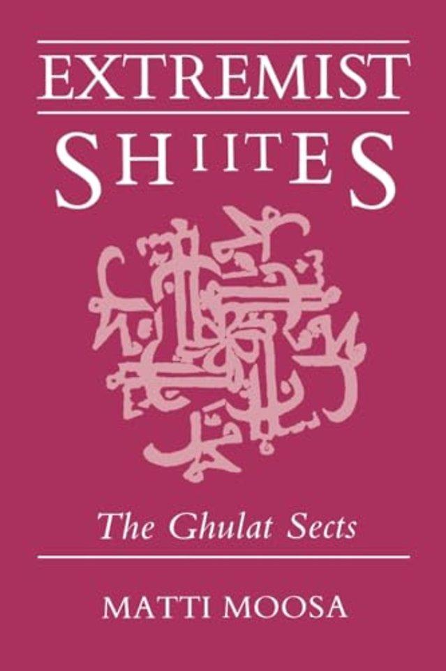 Extremist Shi`ites – The Ghulat Sects