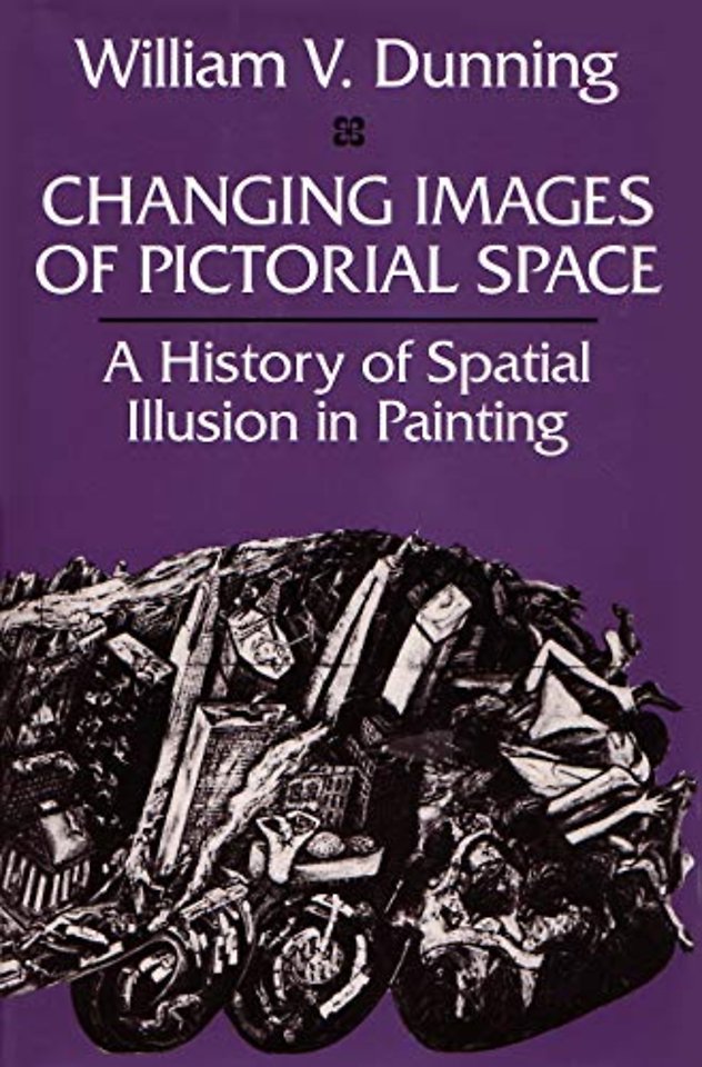 Changing Images of Pictorial Space – A History of Spatial Illusion in Painting