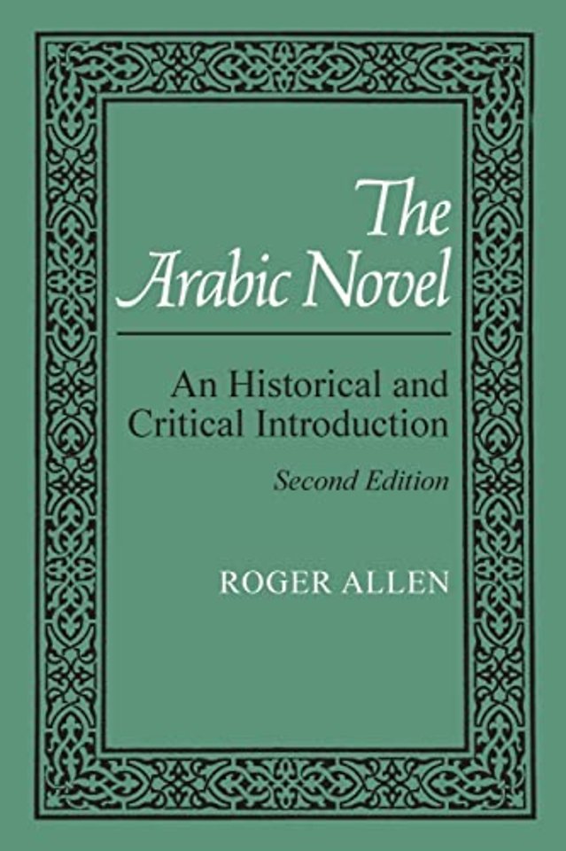 The Arabic Novel – An Historical and Critical Introduction