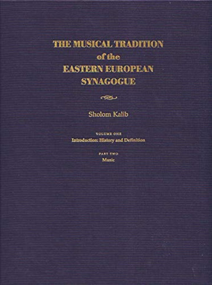 Musical Tradition of the Eastern European Synago – Volume 1: History and Definition