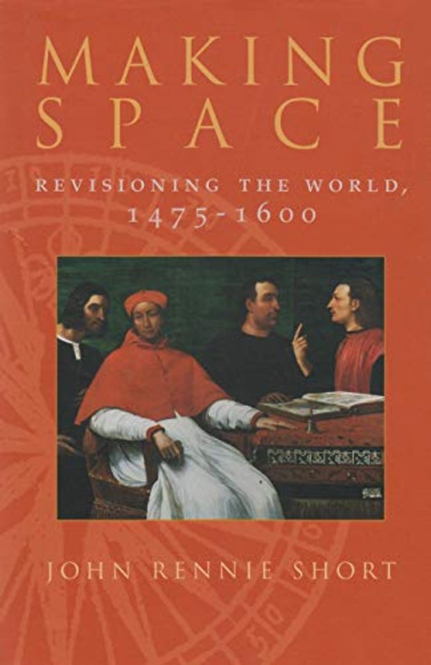 Making Space – Revisioning the World, 1475–1600