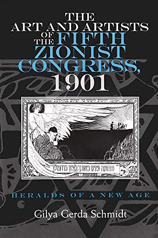 The Art and Artists of the Fifth Zionist Congres – Heralds of a New Age