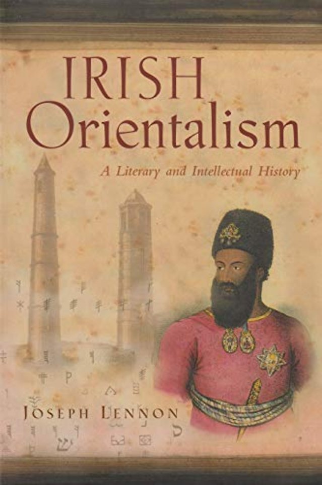 Irish Orientalism – A Literary and Intellectual History