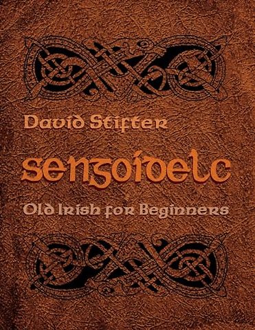 Sengoidelc – Old Irish for Beginners