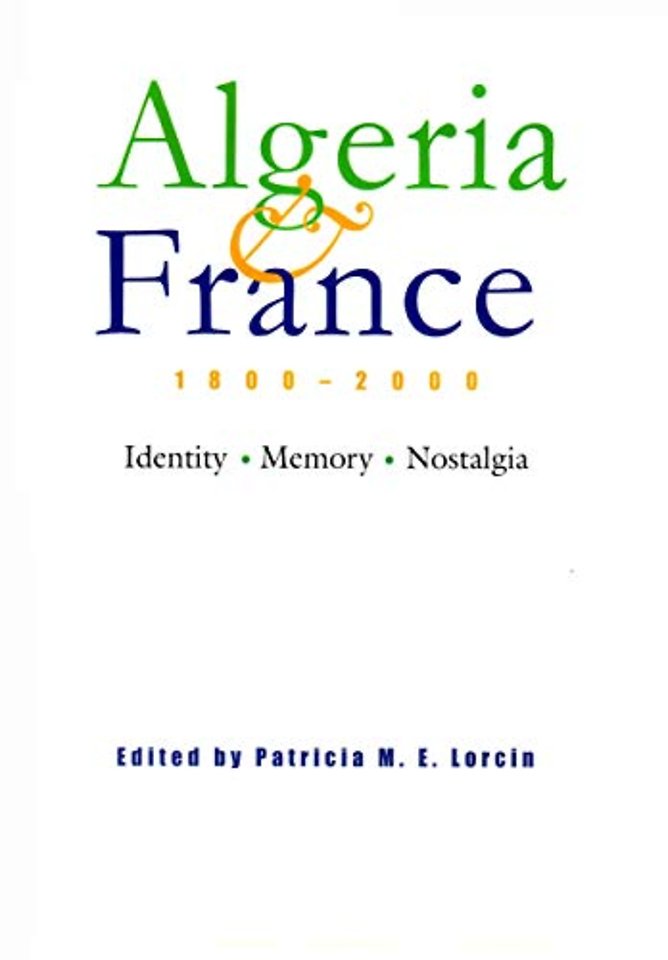 Algeria and France, 1800–2000 – Identity, Memory, Nostalgia