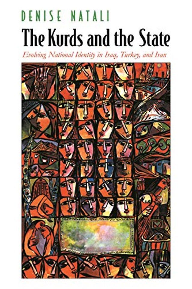 The Kurds and the State – Evolving National Identity in Iraq, Turkey, and Iran