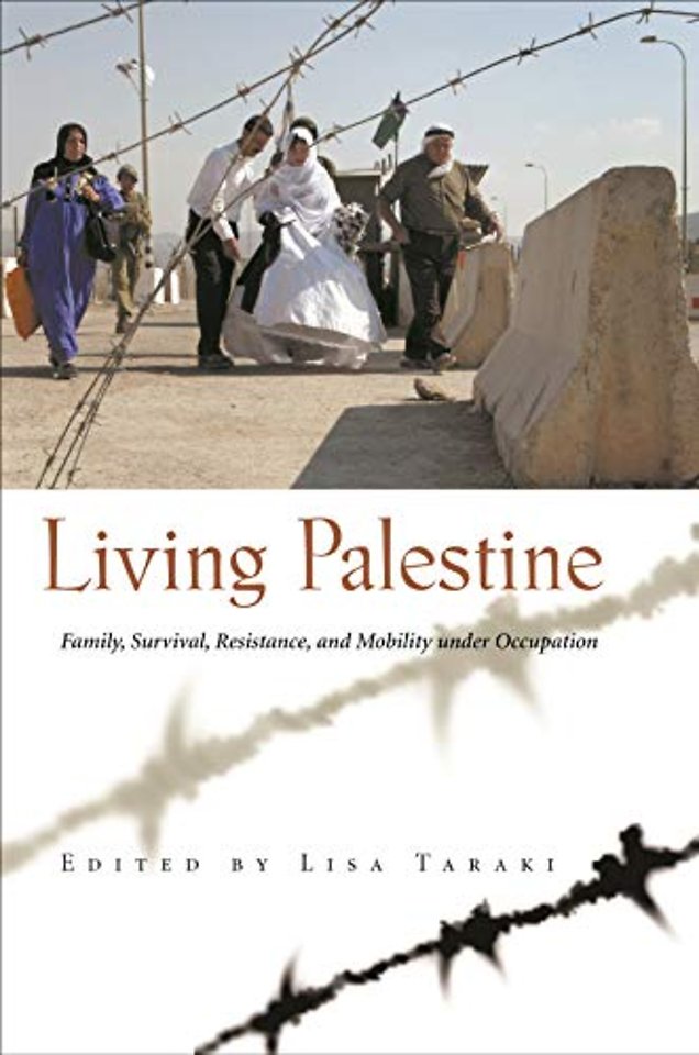 Living Palestine – Family Survival, Resistance, and Mobility Under Occupation