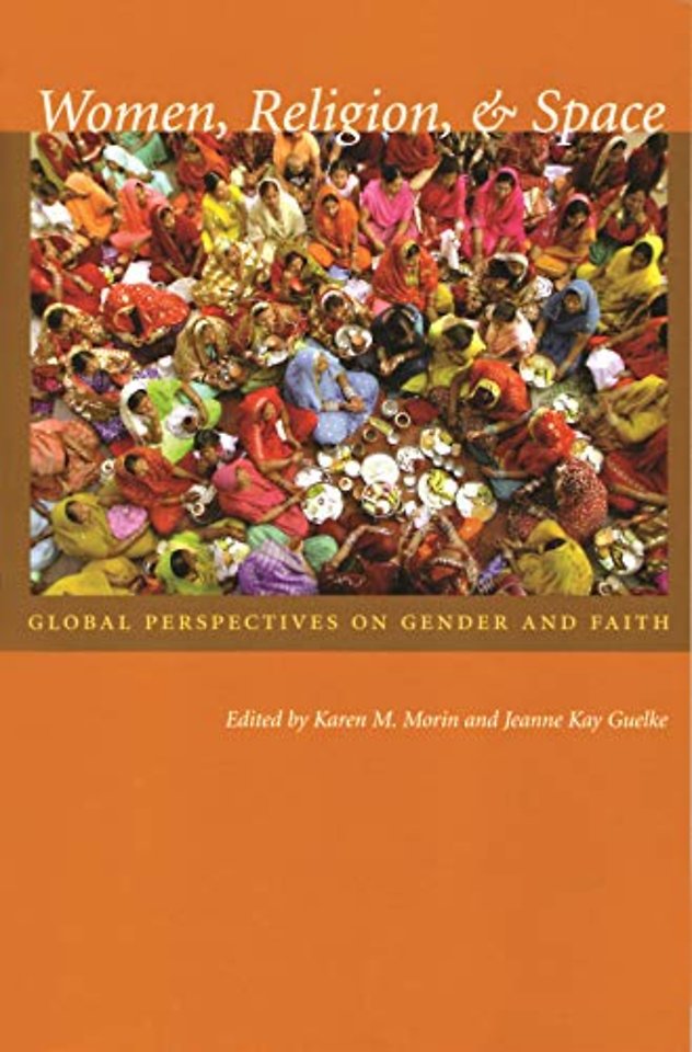 Women, Religion, and Space – Global Perspectives on Gender and Faith