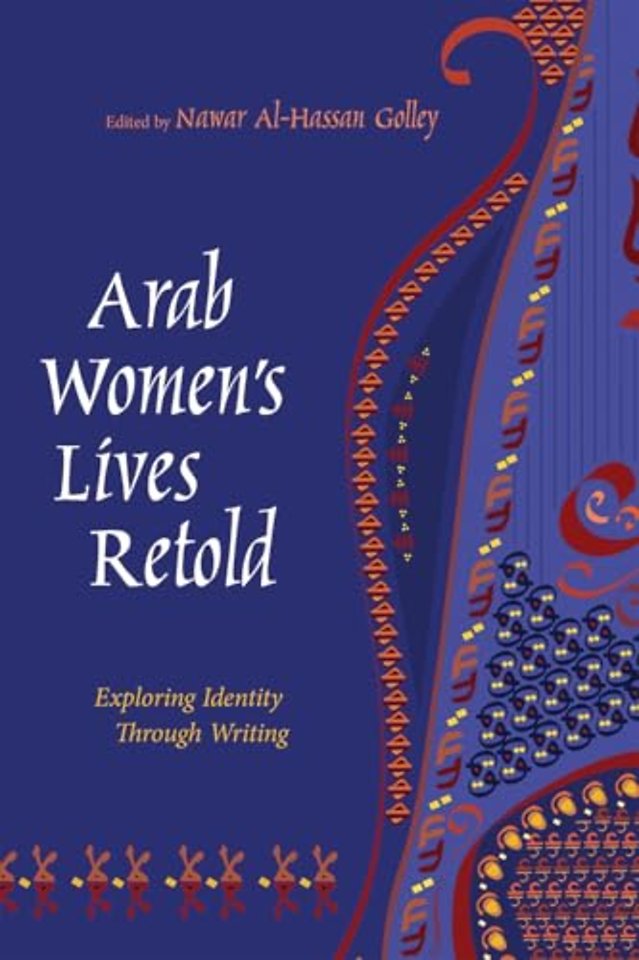 Arab Women`s Lives Retold – Exploring Identity Through Writing